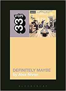 Alex Niven Oasis' Definitely Maybe Paperback Music Book (33 1/3) 2014