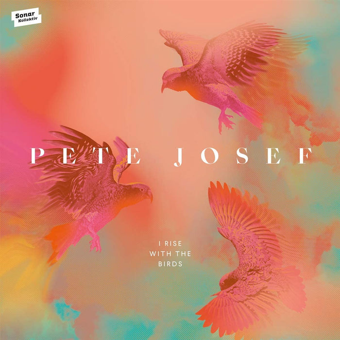 Pete Josef - I Rise With The Birds Vinyl LP White Colour 2020