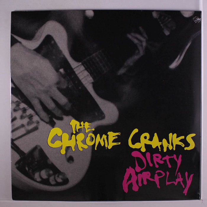 Chrome Cranks The Dirty Airplay Radio Session Vinyl LP  New 2014