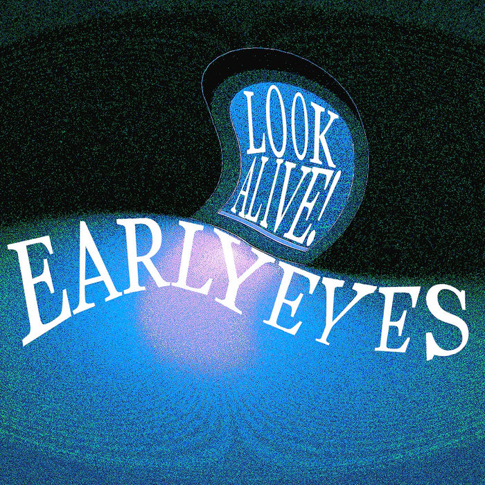Early Eyes Look Alive! Vinyl LP 2022