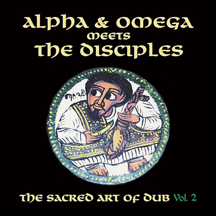 Alpha & Omega meets The Disciples - Sacred Art Of Dub Volume 2 Vinyl LP RSD Aug 2020