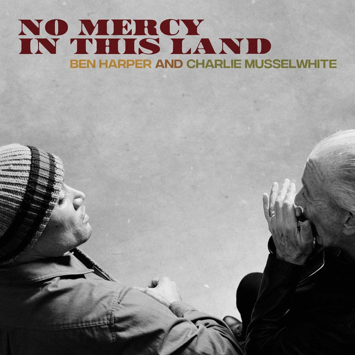 Ben Harper & Charlie Musselwhite No Mercy In This Land Vinyl LP 2018