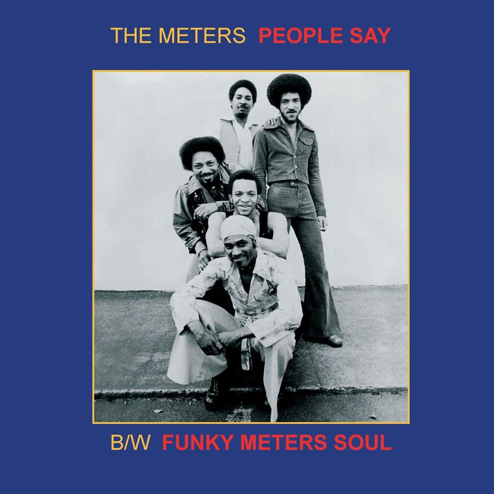 THE METERS PEOPLE SAY / FUNKY METERS SOUL (45 RPM) 7" VINYL SINGLE NEW