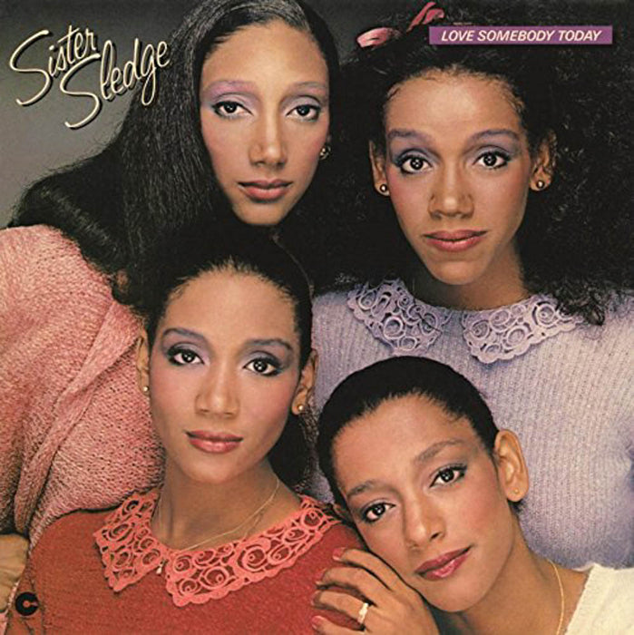 Sister Sledge Love Somebody Today Vinyl LP 2017