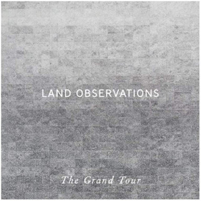 Land Observations The Grand Tour Vinyl LP