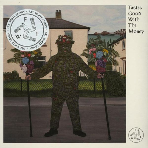 Fat White Family Tastes Good With The Money 10" Vinyl Single New 2019