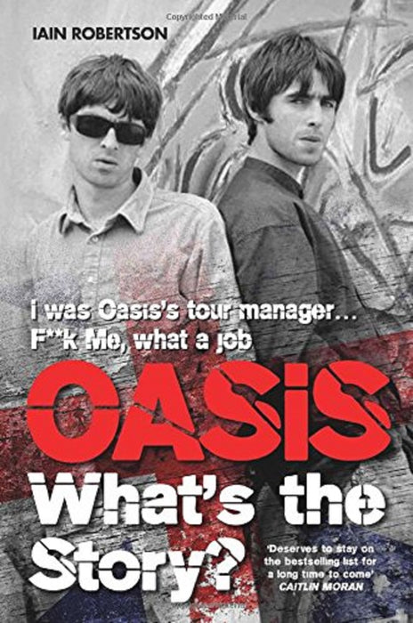 Iain Robertson Oasis What's The Story? Paperback Music Book 2016