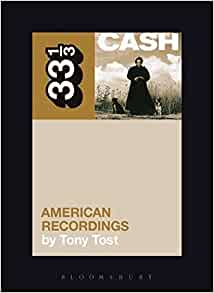 Tony Tost Johnny Cash's American Recordings Paperback Music Book (33 1/3) 2011