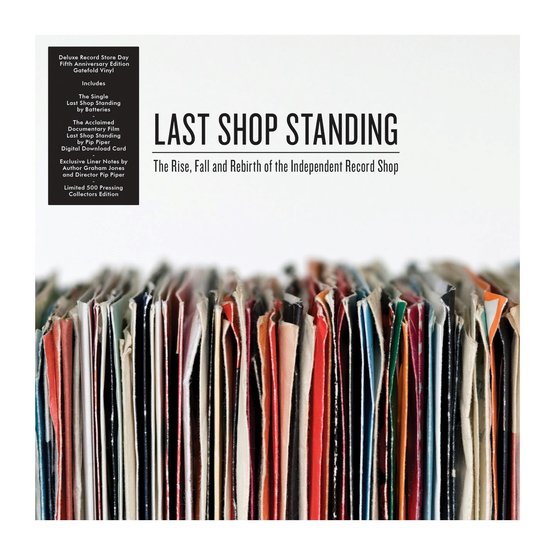 Last Shop Standing The Rise, Fall And Rebirth Of The Independent Record Shop Vinyl 7" Single RSD 2018