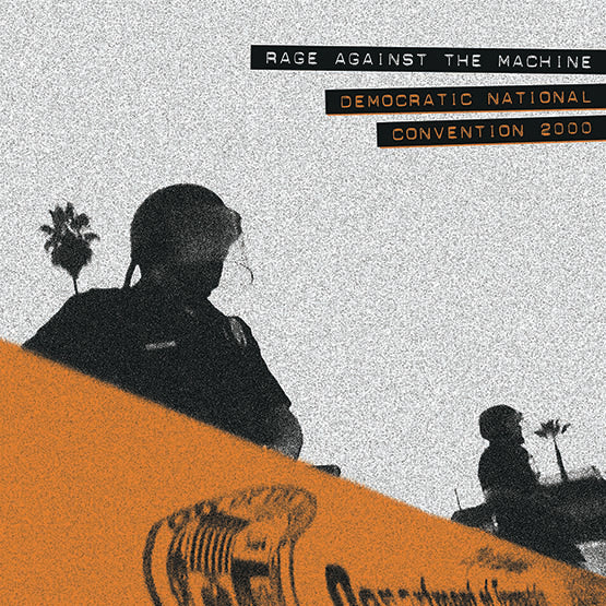 Rage Against The Machine - Democratic National Convention 2000 LP Vinyl RSD2018