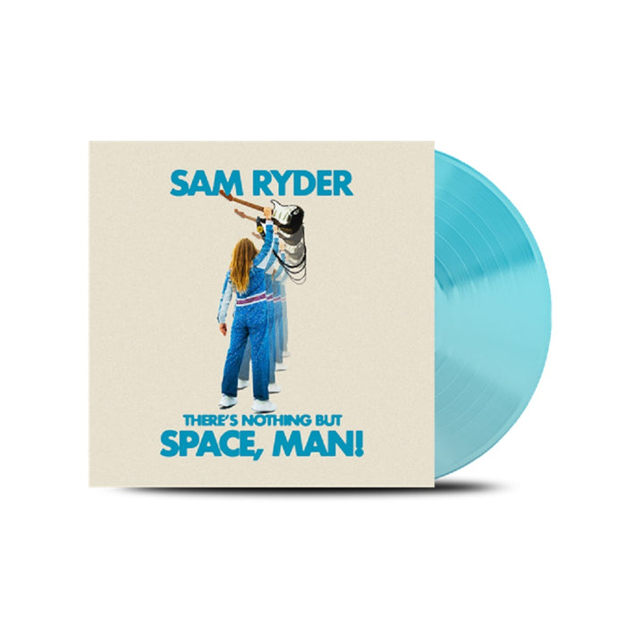 Sam Ryder There's Nothing But Space, Man! Vinyl LP Transparent Blue Colour 2022