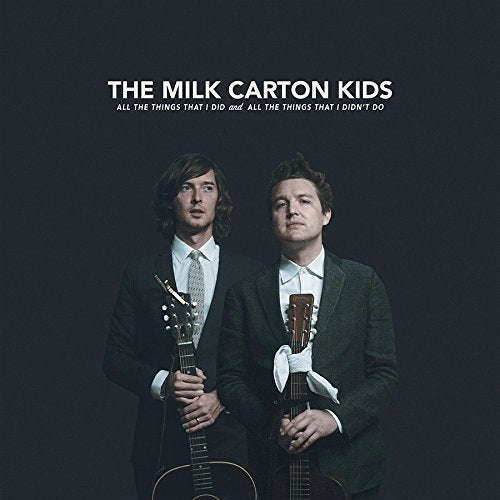 THE MILK CARTON KIDS All the Things That I Didn't Do VINYL LP NEW 2018