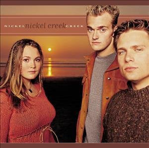 NICKEL CREEK NICKEL CREEK LP VINYL NEW 33RPM