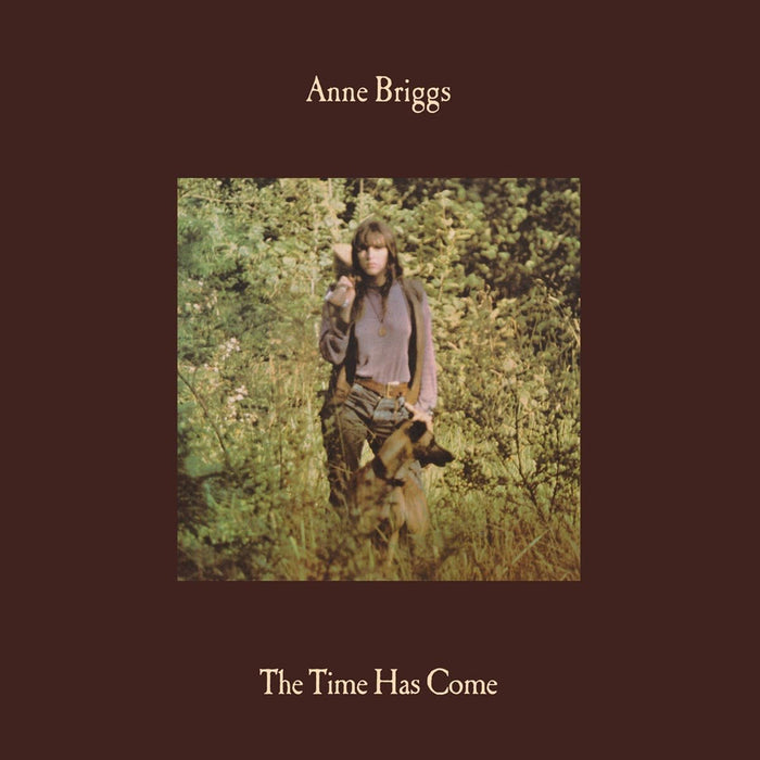 ANNE BRIGGS The Time Has Come LP Vinyl Re-Issue NEW 2017