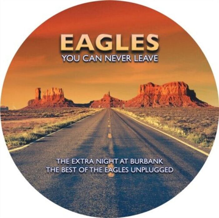 Eagles You Can Never Leave Vinyl LP Picture Disc 2020