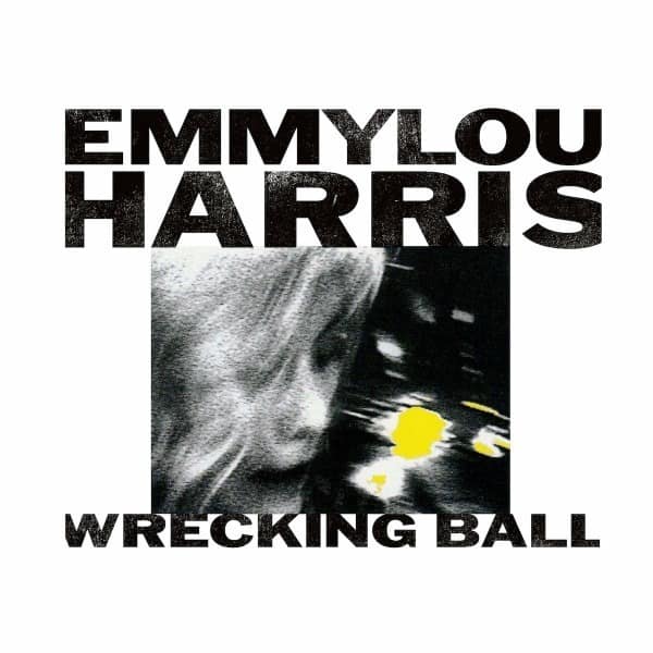 Emmylou Harris - Wrecking Ball Vinyl LP Reissue 2020