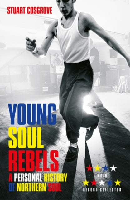 Stuart Cosgrove Young Soul Rebels. A Personal History Of Northern Soul Paperback Music Book 2016