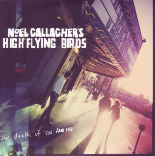 Noel Gallagher High Flying Birds The Death Of You & Me Vinyl 7" Single 2011