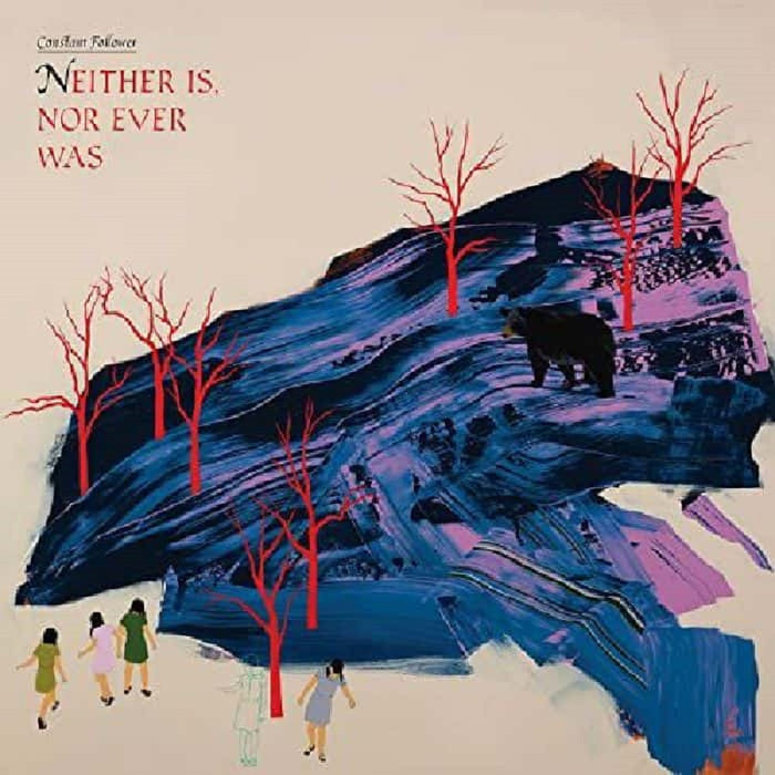 Constant Follower Neither Is Or Ever Was Vinyl LP 2021