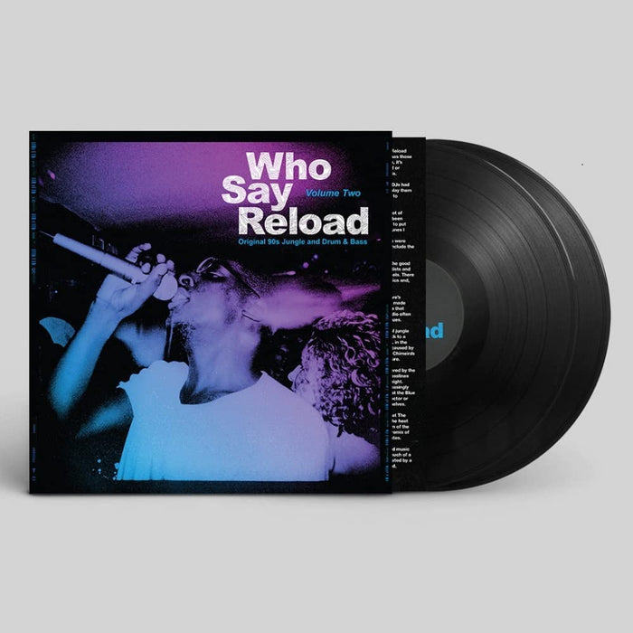 Various Artists Who Say Reload Volume Two (Original 90s Jungle and Drum & Bass) Vinyl LP 2023