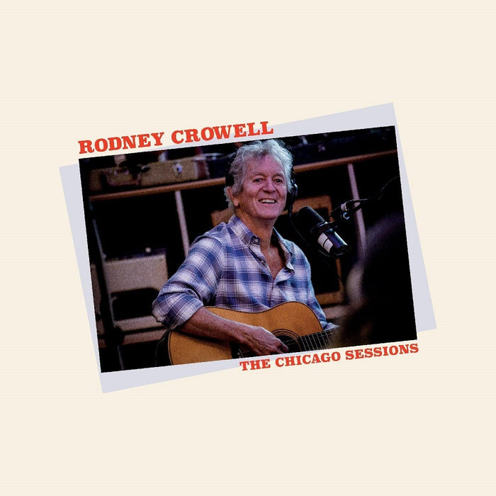 Rodney Crowell The Chicago Sessions Vinyl LP Indie Exclusive Denim Blue 2023