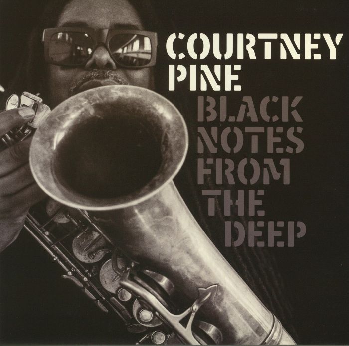 COURTNEY PINE Black Notes From The Deep LP Vinyl NEW 2017