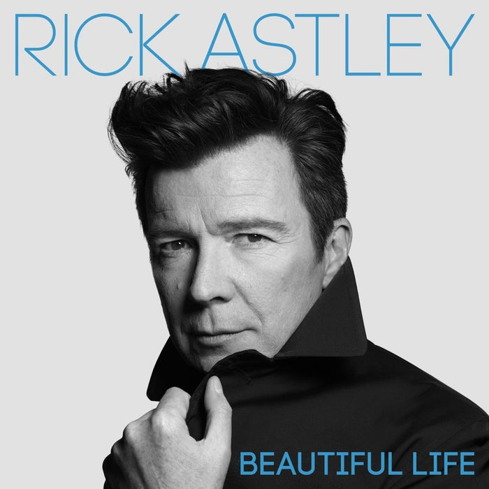 RICK ASTLEY Beautiful Life VINYL LP NEW 2018