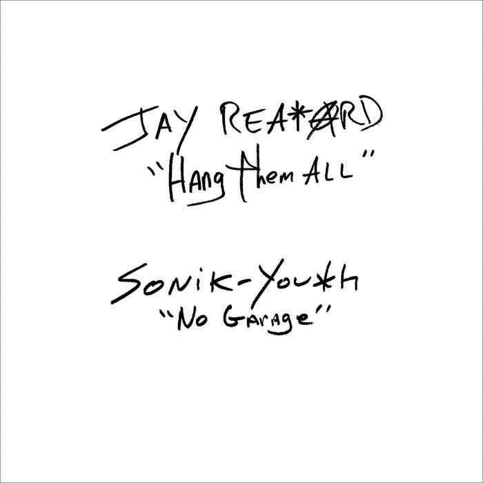 Jay Reatard Sonic Youth Hang Them All & No Garage Vinyl 7" Single Black & White Colour 2019