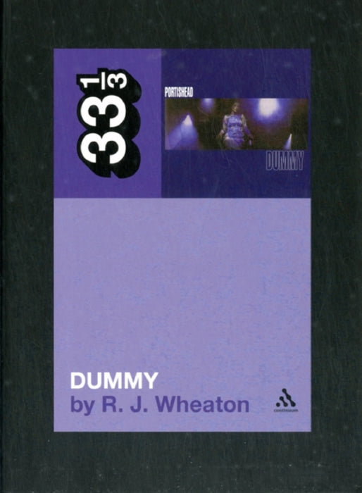 R.J. Wheaton Portishead's Dummy Paperback Music Book (33 1/3) 2011