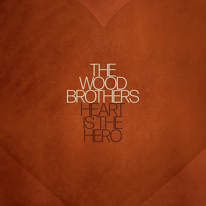 The Wood Brothers Heart is the Hero Vinyl LP 2023