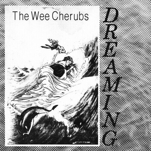 The Wee Cherubs - Dreaming 7" Vinyl Single 2020