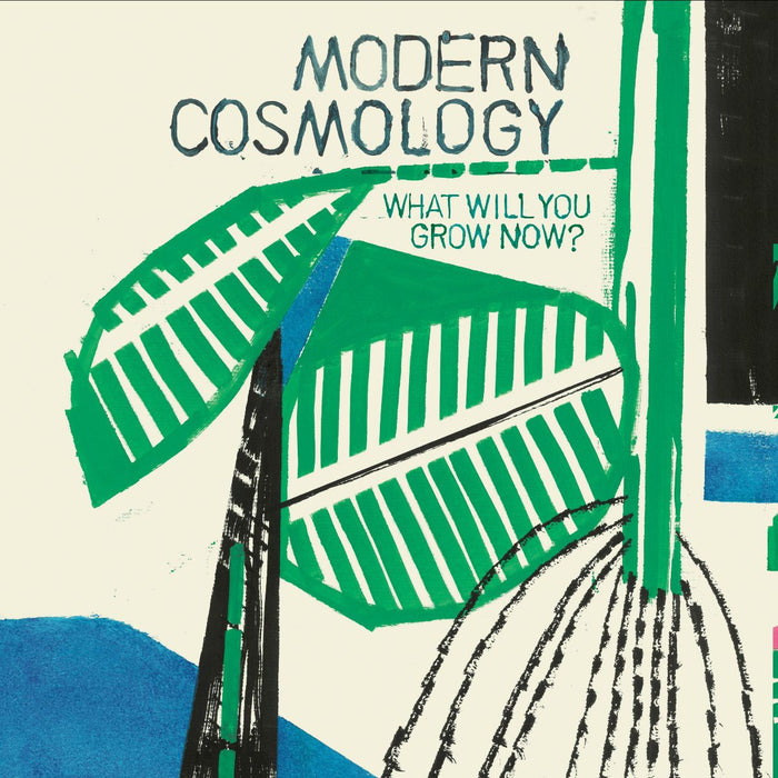 Modern Cosmology What Will You Grow Now? Vinyl LP 2023