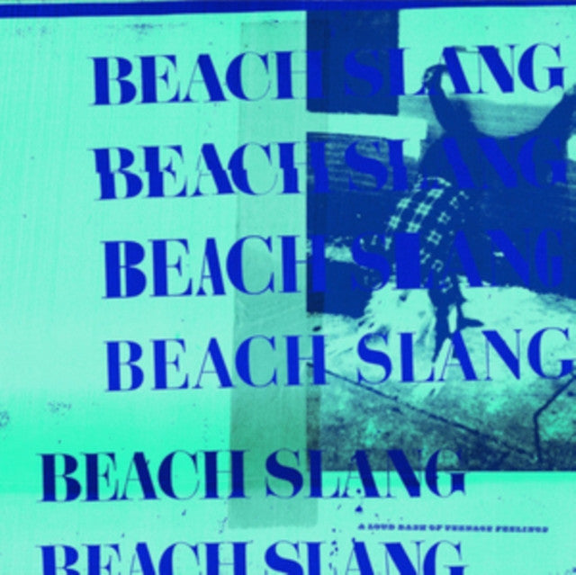 BEACH SLANG Loud Bash Of Teenage Feeling LP Vinyl NEW