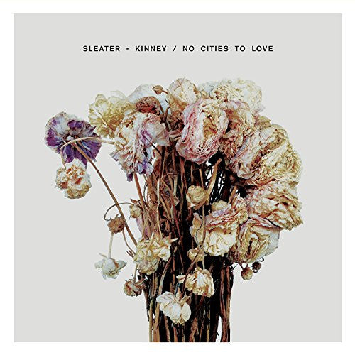 Sleater-Kinney No Cities To Love Vinyl LP 2015