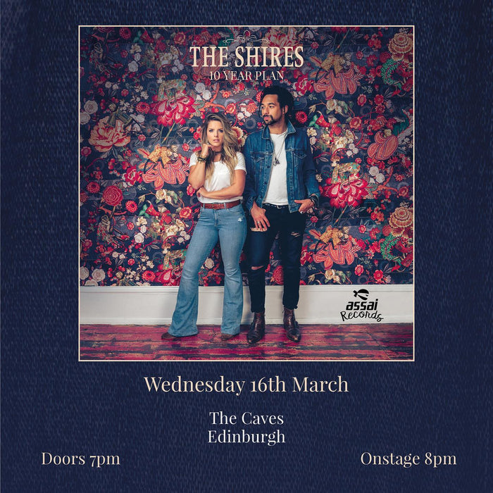 The Shires 10 Year Plan Album + EDINBURGH The Caves 7PM Ticket Bundle - 16th March 2022