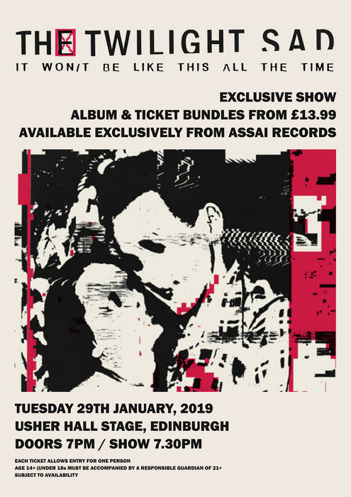 The Twilight Sad IT WON/T BE LIKE THIS ALL THE TIME Album & Ticket Bundle 29th January 2019 Edinburgh